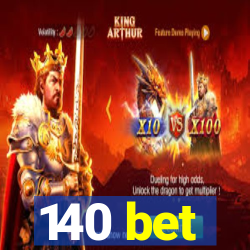 140 bet